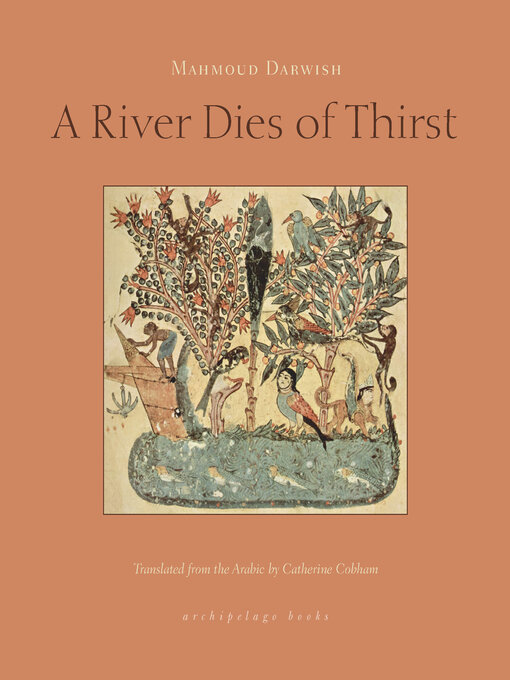 Title details for A River Dies of Thirst by Mahmoud Darwish - Wait list